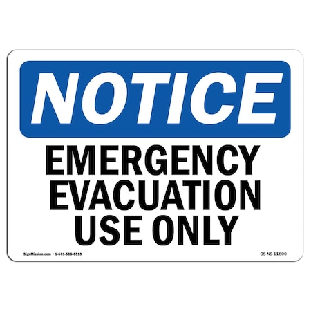 Signmission Safety Sign, OSHA Notice, 7" Height, Rigid Plastic, Emergency Evacuation Use Only Sign, Landscape OS-NS-P-710-L-11800